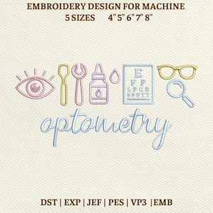 Puede incluir: Un diseño de bordado para bordadora que presenta iconos relacionados con la optometría. El diseño incluye un ojo, herramientas para los ojos, una tabla optométrica, gafas y una lupa. También se incluye el texto "optometry". El diseño está disponible en 5 tamaños.