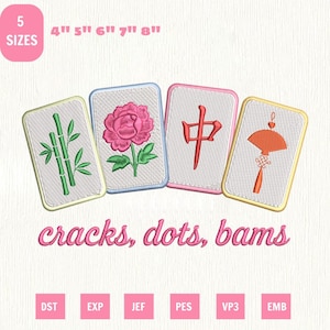 May include: Four embroidered Mahjong tiles with bamboo, a pink flower, a Chinese character, and a fan design. The text "cracks, dots, bams" is below the tiles. The image also includes text indicating five sizes, ranging from 4 to 8 inches.