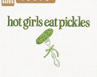 Hot Girls Eat Pickles Machine Embroidery File, Pickle Lovers Design (Instant Download)