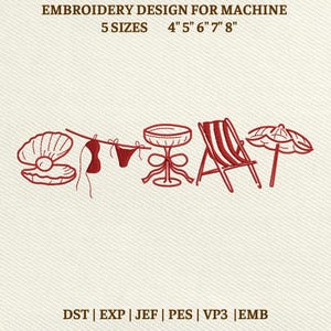 May include: Red embroidery design featuring beach-themed elements: a seashell, bikini, side table, beach chair, and umbrella. Text at the top reads "EMBROIDERY DESIGN FOR MACHINE" and "5 SIZES 4" 5" 6" 7" 8".