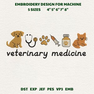 May include: An embroidery design for machine use, featuring a dog, stethoscope, paw prints, syringe, medicine bottle, and cat. The text reads "veterinary medicine" and includes sizes 4", 5", 6", 7", and 8".