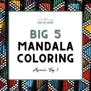 Big 5 African Animals - Mandala Coloring, 5 Quality Big 5 African Animals for Adult Coloring, with Animal Proverb or Quote
