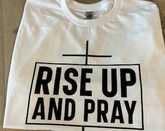 Rise up & pray