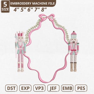 May include: An embroidery machine file featuring a pink frame with a bow and two nutcracker figures. The file sizes are 10.16cm, 12.7cm, 15.24cm, 17.78cm, and 20.32cm. The file formats include DST, EXP, VP3, JEF, EMB, and PES.