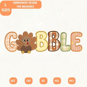 May include: An embroidery design for machines featuring the word GOBBLE, where the letter O is replaced by a brown turkey illustration. The letters feature various patterns including orange and white gingham, yellow, and brown plaid designs.