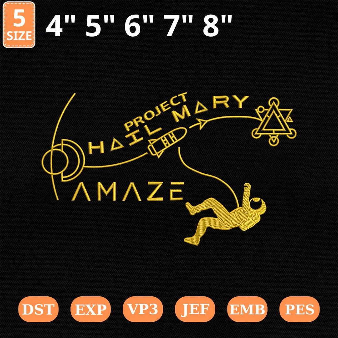 Amaze Project Hail Mary Machine Embroidery File, Space Exploration Book ...