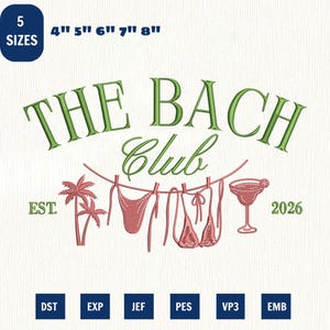 Könnte beinhalten: Ein Stickmuster mit dem grünen Text THE BACH CLUB und EST. 2026. Darunter befindet sich eine Wäscheleine mit zwei Palmen, einem Bikiniunterteil, einem Bikinioberteil und einem Cocktailglas in Pink. Enthält 5 Größen: 4, 5, 6, 7 und 8 Zoll.