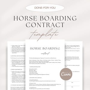 May include: A printable horse boarding contract template with a minimalist design. The document includes sections for horse information, boarding fees, and additional services. The text "DONE-FOR-YOU" and "MADE ON CANVA" are visible on the page.