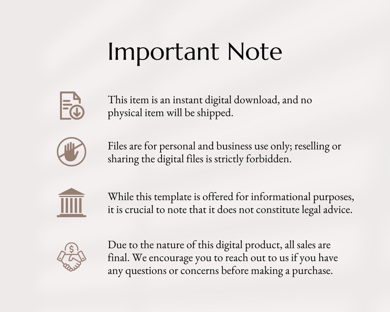 May include: Important Note: This item is a digital download, not a physical product. Files are for personal and business use only, reselling or sharing is forbidden. This template is for informational purposes only and does not constitute legal advice. All sales are final.