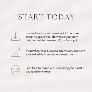 May include: Start Today text with three icons: a download arrow, a graph with an upward arrow, and an envelope. The text below the icons reads: Hassle free instant download. (To ensure a smooth experience, download your item using a mobile browser, PC, or laptop.) Streamline your business operations and save your valuable time on documentation. Feel free to reach out. I am happy to assist if any questions arise.