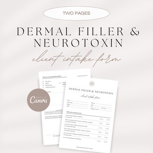 May include: Two-page client intake form for dermal filler and neurotoxin treatments. The form includes sections for medical history and client information. The text "DERMAL FILLER & NEUROTOXIN client intake form" is displayed in a stylish font. The words "TWO PAGES" and "MADE IN Canva" are also visible.
