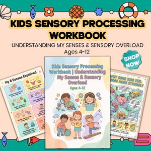 May include: A Kids Sensory Processing Workbook titled Understanding My Senses & Sensory Overload for ages 4-12. The cover features colorful illustrations of children, while two interior pages display My 8 Senses Explained and Why Some Kids Feel Things More Strongly with cartoon graphics and text.