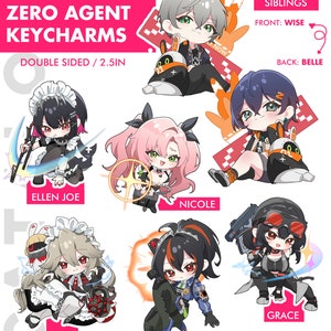 May include: A selection of Zenless Zone Zero Agent keyrings, each with a double-sided design. The keyrings, approximately 6.35 cm in size, feature anime-style characters including Ellen Joe, Nicole, and Grace. The text 'ZENLESS ZONE ZERO AGENT KEYCHARMS' is visible.
