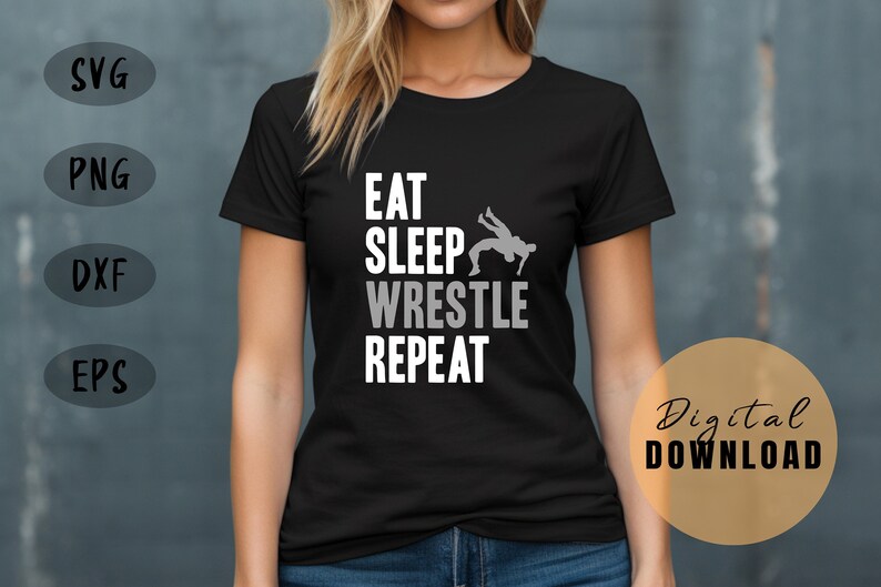 Wrestling Svg, Png, Dxf and Eps, Printable Shirt Eat Sleep Wrestle ...