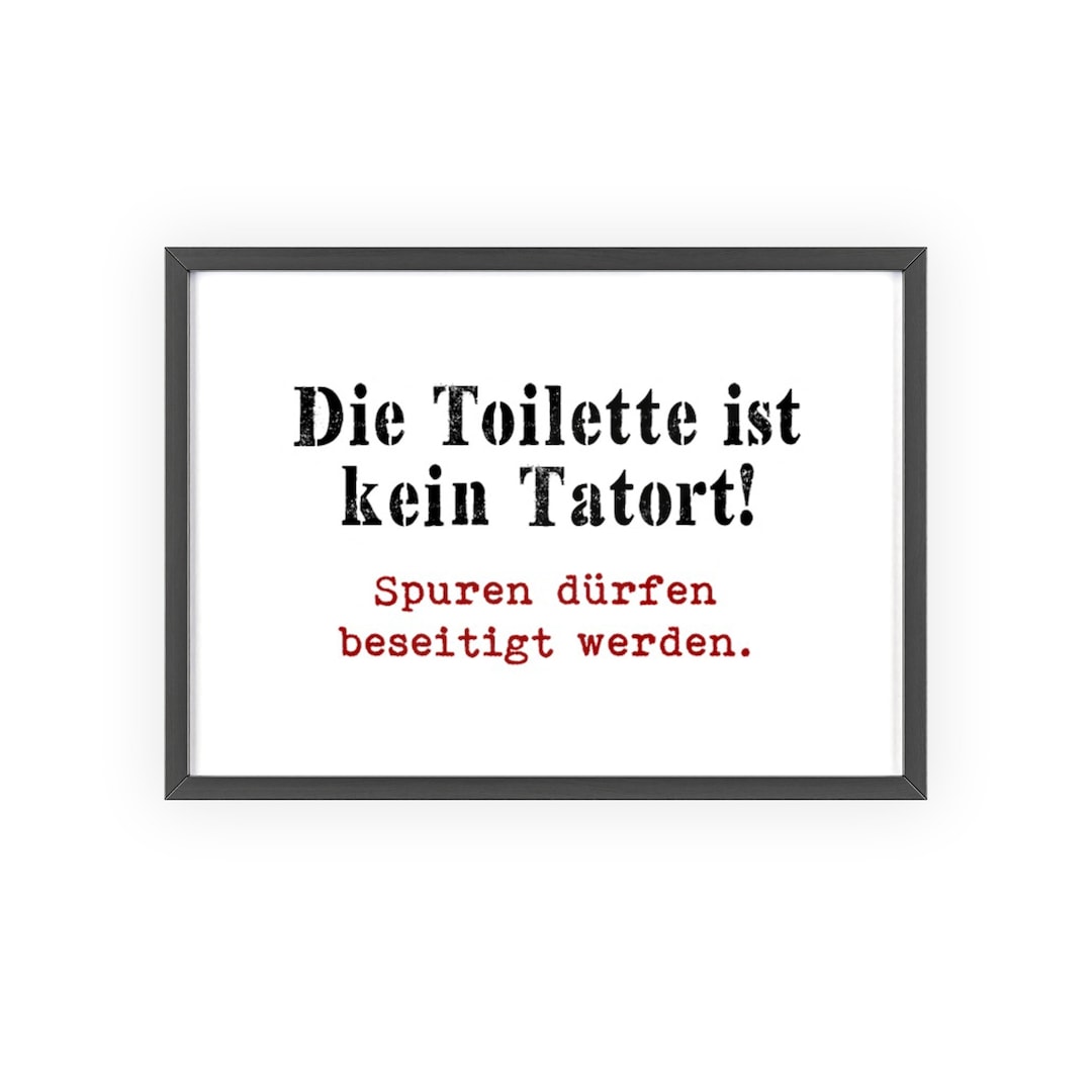 Sarkastisches Poster toilette Ist Kein Tatort Spruch Gästetoilette Bild