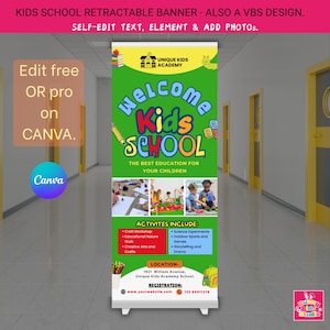 May include: A vertical retractable banner for a school featuring a green background with the text Welcome Kids School, The Best Education For Your Children, and sections for activities, location, and registration details with colorful graphics.