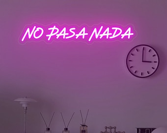 No Pasa Nada LED Neon Sign: Custom Spanish Decor