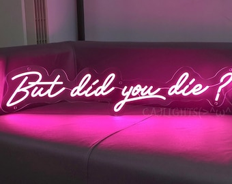 But did you die Neon Sign, Custom Neon Sign Gym Decor, Gift for man, Motivational Neon Light sign for wall, Gym Wall Decor, Gym Wall Hanging