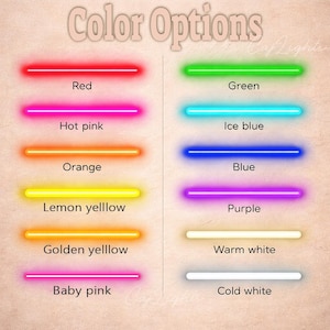 May include: A color chart titled Color Options displaying twelve horizontal neon light bars in various hues including red, hot pink, orange, lemon yellow, golden yellow, baby pink, green, ice blue, blue, purple, warm white, and cold white.