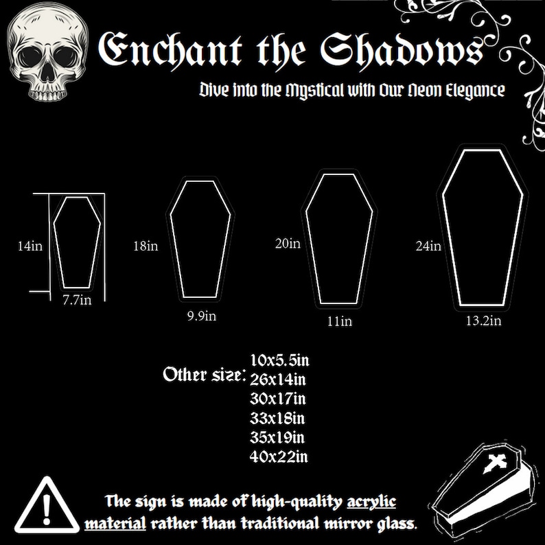 May include: Black graphic featuring a skull and coffin shapes with the text "Enchant the Shadows." The image displays coffin outlines in various sizes, with measurements in inches. The text also states the sign is made of high-quality acrylic.