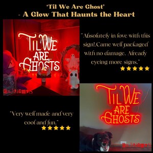 Til We Are Ghosts Neon Sign: Goth Wedding & Halloween Decor image 4