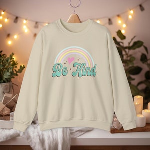 Be Kind Sweatshirt, Positive Shirt, Inspirational, Motivational, Kindness Sweatshirt, Cute Women&#39;s Shirt