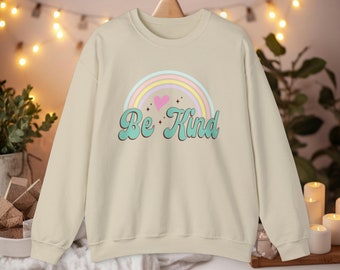 Be Kind Sweatshirt, Positive Shirt, Inspirational, Motivational, Kindness Sweatshirt, Cute Women's Shirt