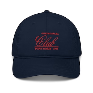 Guadalajara Footy & Rich Embroidered Organic Cotton Dad Hat Soccer Football Cap