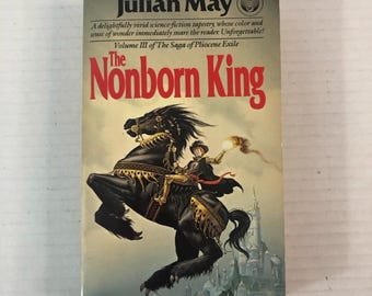 Vintage Sci Fi Paperback The Nonborn King Julian May Pliocene Exile Volume 3