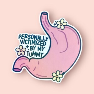 Personally Victimized by My Tummy Holographic Sticker