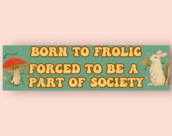 Pegatina impermeable para parachoques "Born to Frolic" - Pegatina divertida