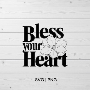 Bless Your Heart Southern Charm SVG Cut File - Southern Sayings Digital Design for Cricut & Silhouette, Southern Decor, Instant Download