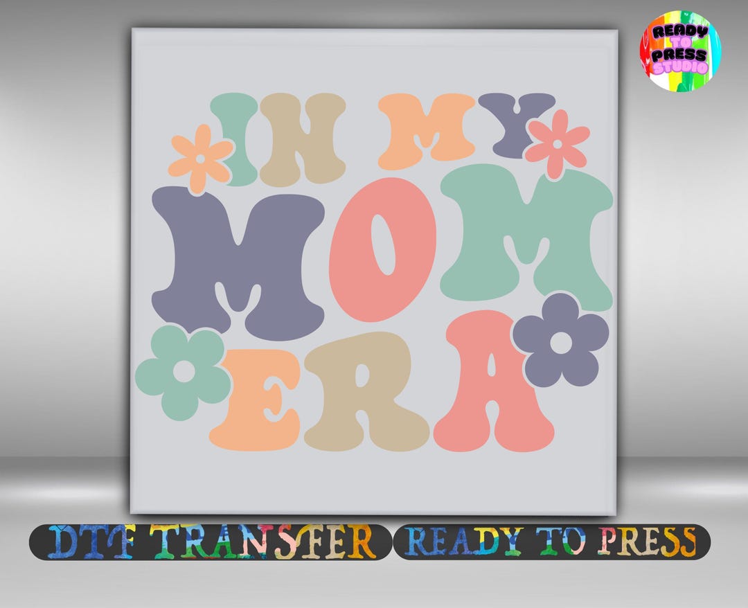 In My Mom Era DTF Transfer, Retro Floral Design Iron on Ready to Press ...