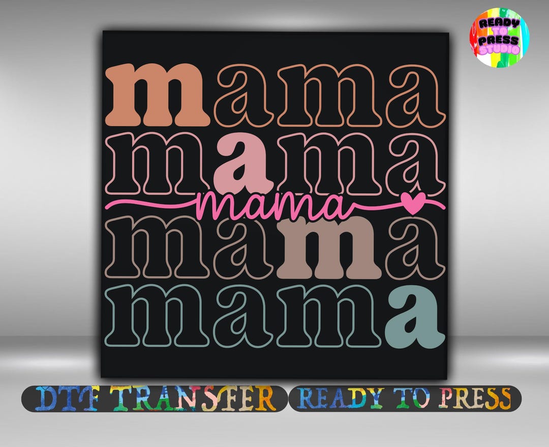 Mama DTF Transfer, Retro Mama Typography Design Iron on Ready to Press ...