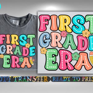 First Grade Era Dtf Transfer, Floral First Grade Ready To Press, Heat Transfer, DTF Gang Sheet, Teacher appreciation, First Day Of School