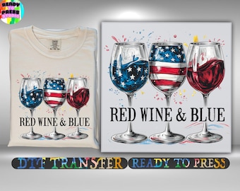 4th Of July Wine Dtf Transfer, Red Wine Blue Ready To Press, Heat Transfer, DTF Gang Sheets, American Wine Glass, Patriotic Wine Drink DTF