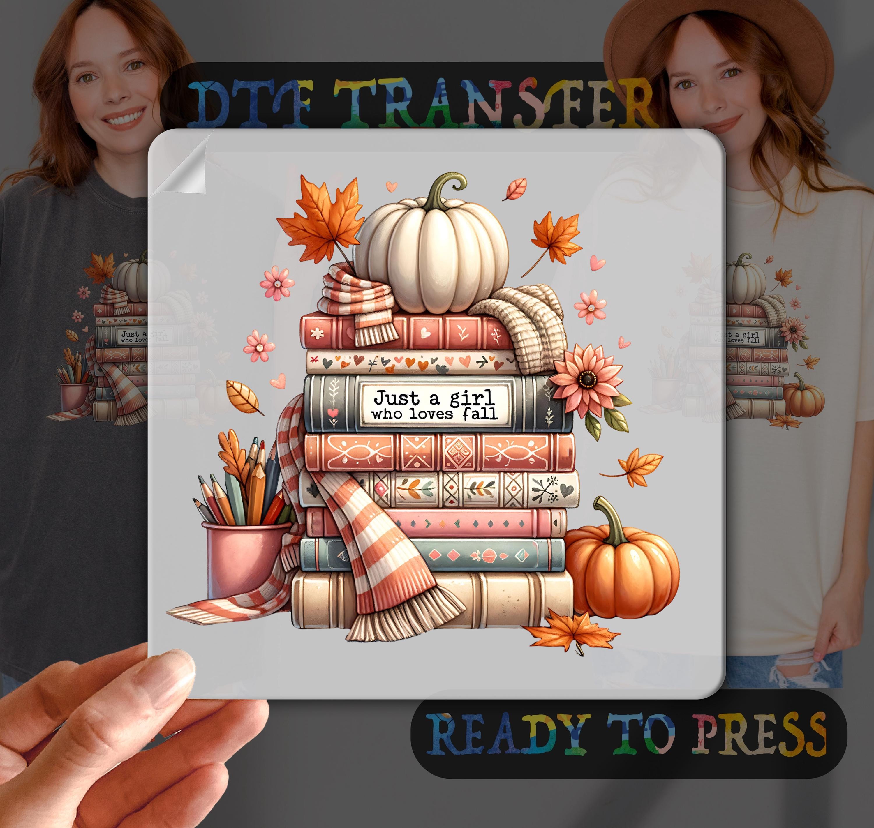Just A Girl Who Loves Fall Dtf Transfer, Fall Ready To Press, Heat Transfer, DTF Gang Sheet, Pumpkins Books, Autumn Girl, Books And Coffee