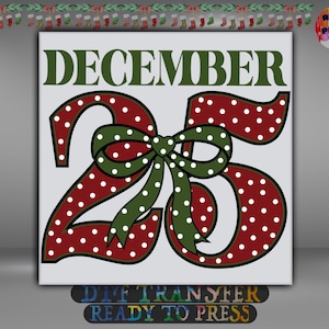 May include: A festive graphic featuring the text "DECEMBER 25". The numbers are red with white polka dots, and a green and white polka dot bow is centered. The design is on a light gray background, with additional text at the bottom.