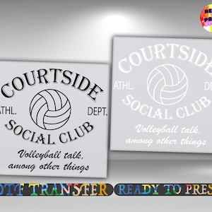 Transfert DTF Courtside Social Club Volleyball, T-shirt Sport GameDay, impression thermocollante, prêt à repasser, impression volleyball, feuille de gang