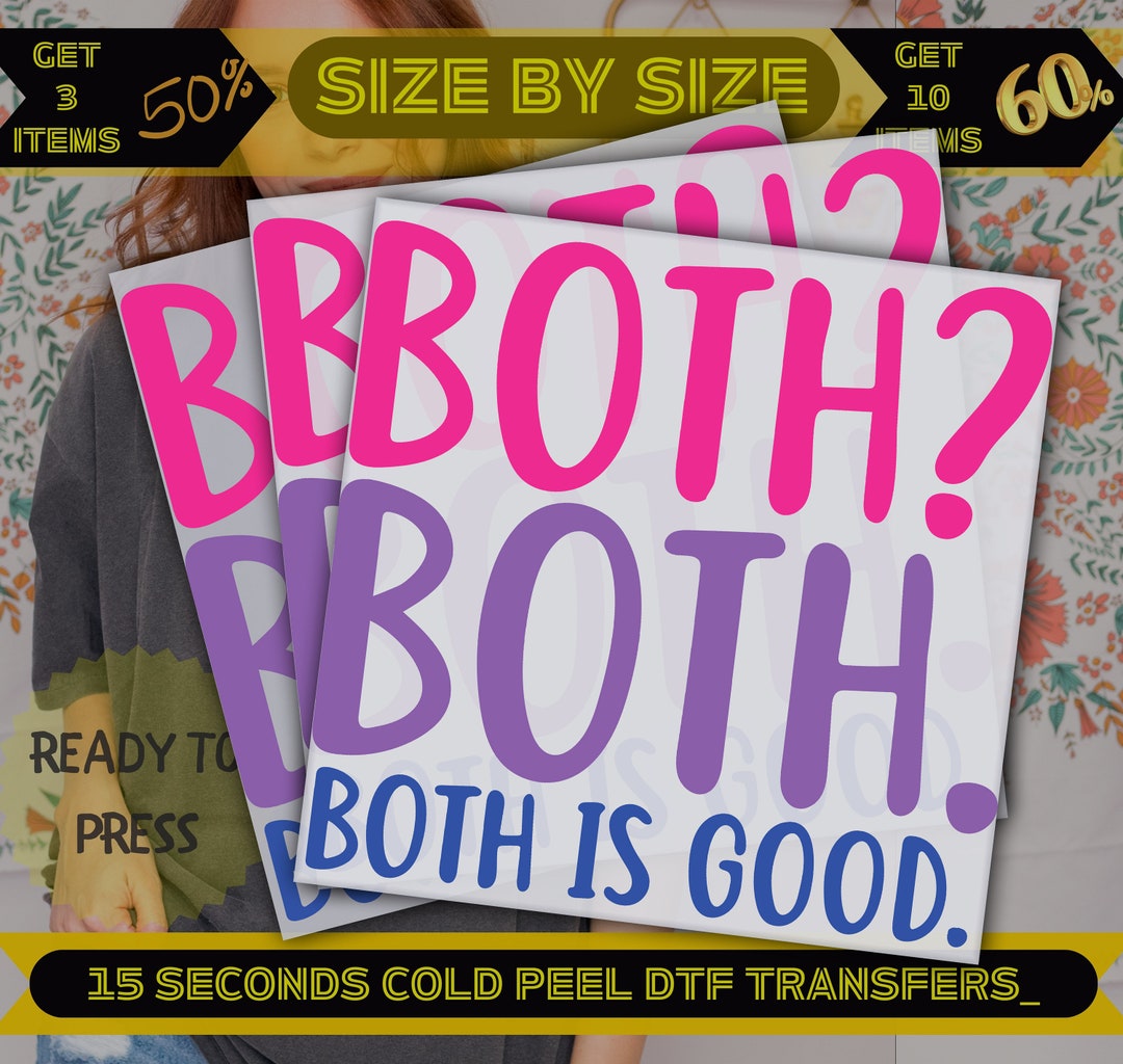 Both Both Both is Good Ready to Press, LGBTQ Dtf Transfer, LGBTQ Proud, LGBT Adult Gender