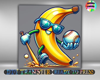 May include: A cartoon illustration of a yellow banana wearing sunglasses, holding a baseball bat and a baseball. The banana is depicted as a baseball player. The image includes the text "DTF TRANSFER READY TO PRESS".