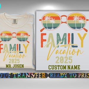 Personalization Family Vacation 2025 DTF Transfer, Summer Vacation Shirt Design Iron On Ready To Press, Print Heat Transfer, DTF Gang Sheet