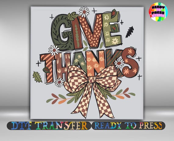 Give Thanks DTF Transfer, Autumn Bow and Floral Shirt Design Iron On Ready To Press, Cute Fall Thanksgiving Print Heat Transfer, Gang Sheet