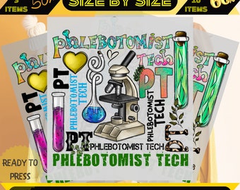 Phlebotomist Tech Ready To Press, Dtf Transfer, PT Gift, Nurse Life Sublimation Heat Transfer, Cold Peel, Full Color, High Quality