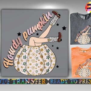 Howdy Pumpkin DTF Transfer, Cowgirl Boot Pumpkin Shirt Design Iron On Ready To Press, Western Fall Shirt Print Heat Transfer, DTF Gang Sheet