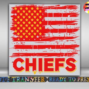 May include: A square graphic featuring a distressed American flag design in red and white, with yellow stars. The word "CHIEFS" is in large red letters with a yellow outline. The text "DTF TRANSFER READY TO PRESS" is at the bottom.