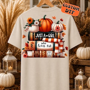 Just A Girl Who Loves Fall DTF Transfer, Book Stack Pumpkin Iron On Ready To Press, Bookworm Autumn Heat Transfer, 2-15 inch
