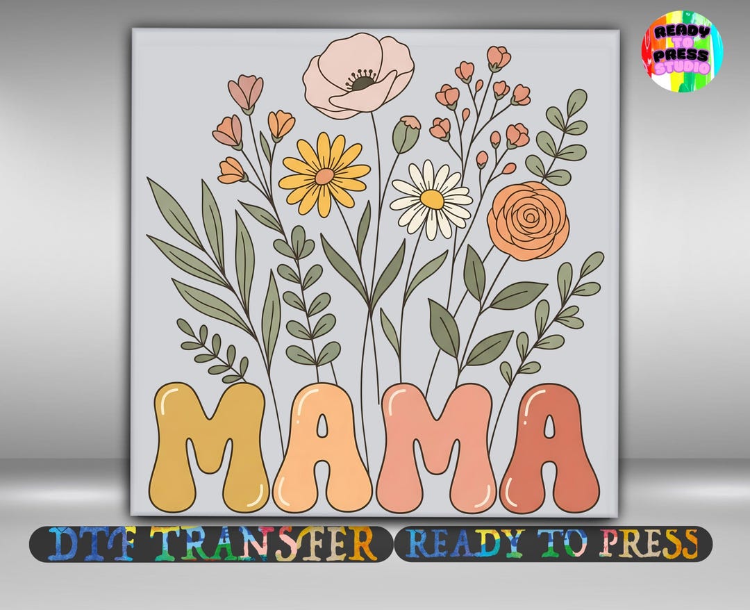 Mama Floral DTF Transfer, Cute Mom Flower Design Iron on Ready to Press ...