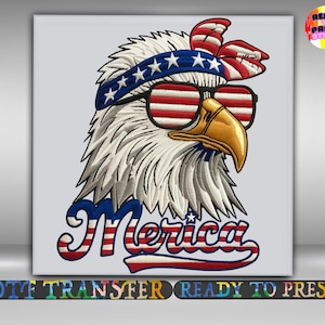May include: Embroidered design featuring an American bald eagle wearing sunglasses with red and white stripes and a blue headband with white stars. The word "Merica" is written in a patriotic font. The image is labeled "DTF TRANSFER READY TO PRESS".