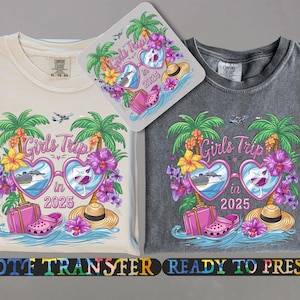 Girls Trip 2025 Dtf Transfer, Summer Vacation Ready To Press, Tropical Cruise Girls Trip Heat Transfer, Girls Weekend Trip DTF Gang Sheets
